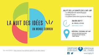 Nuit des idées 2017  conférence de lAPHP quotla Nuit de la Santéquot [upl. by Quiteris572]