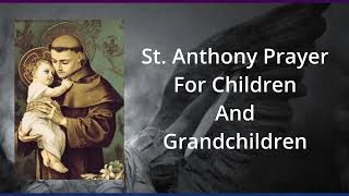 St Anthony Prayer For Children And Grandchildren [upl. by Eaves]