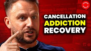 Being Cancelled Made Me Confront and Beat Addiction  Dapper Laughs [upl. by Konyn]