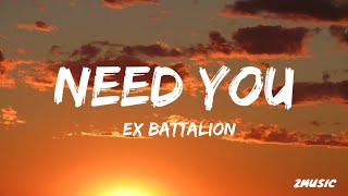 NEED YOU Ex battalion lyrics video [upl. by Yajnas536]