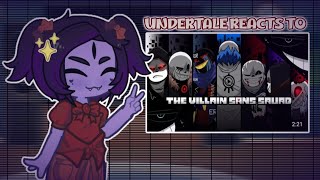 Undertale reacts to Villain Sans Squad opening [upl. by Ahsimek750]