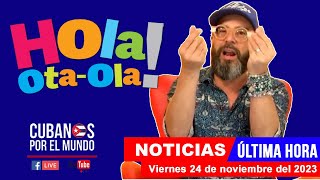 Alex Otaola en vivo últimas noticias de Cuba  Hola OtaOla viernes 24 de noviembre del 2023 [upl. by Etnaed]