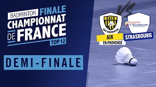 Top 12 2022 – Demifinale – Aix Univ Club Badminton vs ASPTT Strasbourg [upl. by Giddings]