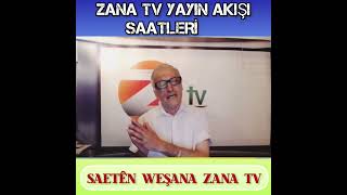 ZANA TV YAYIN AKIŞI SAATLERİ SAETÊN WEŞANA ZANA TV [upl. by Suravart56]