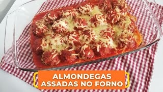 ALMONDEGAS ASSADAS NO FORNO  RECEITA DELICIOSA PARA TODA A FAMILIA [upl. by Leihcey]