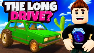 This The Long Drive RipOff Roblox Game is AWESOME Untitled Trip [upl. by Anoi]