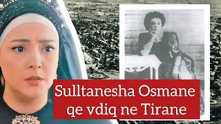 Sulltanesha Osmane vajza e Abdulhamidit qe vdiq ne Tirane Tragjike sesi vdiq [upl. by Pauwles808]