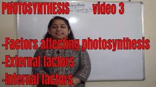 FACTORS AFFECTING PHOTOSYNTHESISExternal and Internal factors [upl. by Ayanaj]