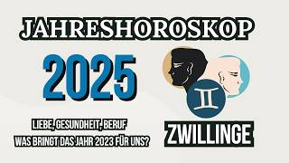 ZWILLINGE JAHRESHOROSKOP FÜR 2025 [upl. by Cherilynn]