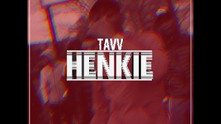 TAVV  HENKIE HT  DISS X Prod SHYNE SACE [upl. by Heda]