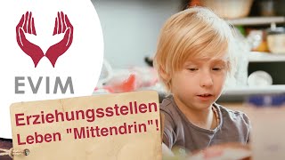 EVIM Erziehungsstellen Leben „Mittendrinquot [upl. by Oicapot]