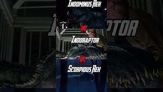 Indominus Rex Vs Scorpious Rex Vs Indoraptor indominusrex edit jurassicworld vs [upl. by Illoh411]