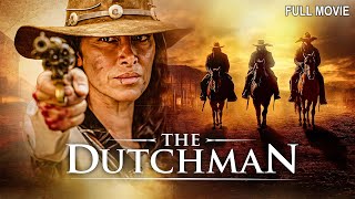 The Dutchman  Full Western Movie [upl. by Mccafferty]