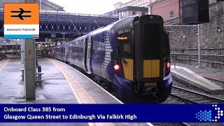 Onboard Class 385 from Glasgow Queen Street to Edinburgh via Falkirk High [upl. by Kyl]