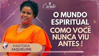 EP88  MUITO FORTE Sensível ao mundo Espiritual desde a Infância   Pastora Jaqueline [upl. by Othe601]