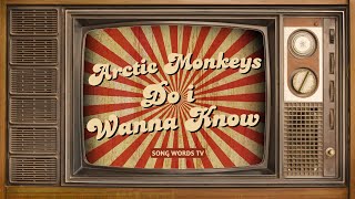 Arctic Monkeys  Do I Wanna Know Lyrics Video [upl. by Animlehliw202]