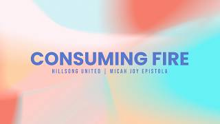 Consuming Fire  Micah Joy Epistola [upl. by Veats]