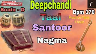 Deepchandi Taal  Best Santoor Lehra  Best Nagma for Riyaz  Bpm 170  Scale  D [upl. by Ankney]