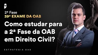 Como Estudar para a 2ª Fase da OAB  Direito Civil [upl. by Anairt]