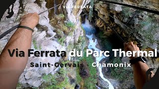 Via Ferrata du Parc Thermal  SaintGervais MontBlanc [upl. by Hilarius503]