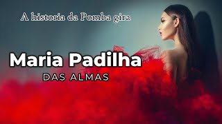 A Historia da Pomba Gira Maria Padilha das Almas💃 [upl. by Arihday]