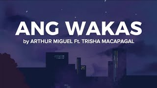 ANG WAKAS by ARTHUR MIGUEL Ft TRISHA MACAPAGAL OFFICIAL LYRICS VIDEO [upl. by Aneelahs]