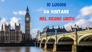 10 LUOGHI da VISITARE nel REGNO UNITO  guida [upl. by Lotti709]