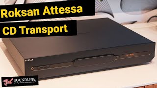 Roksan Attessa CD Transport  Overview amp First Impressions [upl. by Gurango]