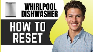 How To Reset Whirlpool Dishwasher  Full Guide [upl. by Sally194]