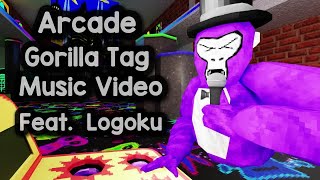 Arcade  Gorilla Tag Music Video Feat LogokuVR [upl. by Heigl]