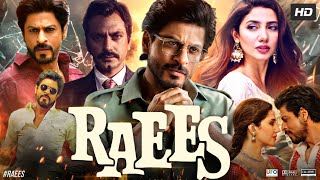 Raees Full Movie 2017  Shah Rukh Khan  Mahira Khan  Nawazuddin Siddiqui  Review amp Facts HD [upl. by Htebaile]