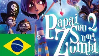 LEGBR Papai Eu sou uma zumbi 2 2014 DUBLADO JÁ DISPONÍVEL NO CANAL HD FIXADO comentário [upl. by Nylevol448]