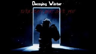 Decaying Winter You wont live long [upl. by Rufena]