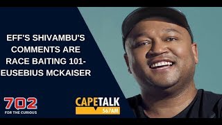 Eusebius McKaisers comment on Floyd Shivambu [upl. by Aun194]