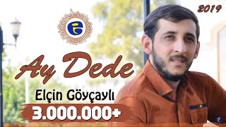 Elcin Goycayli  Ay Dede 2019 [upl. by Anelra]