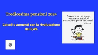 Tredicesima pensioni 2024 calcoli e aumenti con la rivalutazione del 54 [upl. by Bikales361]