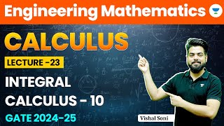 Calculus  Integral Calculus  Part 10  Engineering Mathematics  The GATE School  Vishal Soni [upl. by Ainirtak]