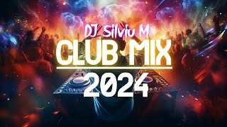 Music Mix 2024  Party Club Dance 2024  Best Remixes Of Popular Songs 2024 MEGAMIX DJ Silviu M [upl. by Lichter]