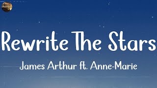 Rewrite The Stars  James Arthur ft AnneMarie Lyrics  Justin Bieber Ali Gatie Ed Sheeran [upl. by Aigroeg]