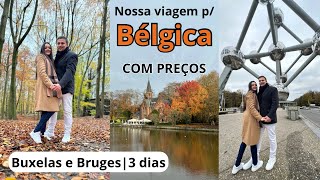 Viagem para Bélgica  BRUXELAS e BRUGES Pontos turísticos e comidas locais com valores [upl. by Sacrod]