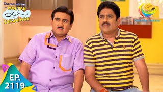 Taarak Mehta Ka Ooltah Chashmah  Episode 2119  Full Episode [upl. by Greenburg]