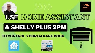 Open your Garage Roller door using your mobile phone with Home Assistant and Shelly Plus 2 PM [upl. by Einon95]