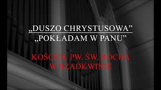 quotDuszo Chrystusowaquot 237 oraz quotPokładam w Panuquot 110  Rzadkwin [upl. by Service]