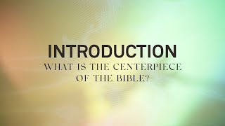 What is the centerpiece of the Bible [upl. by Attenauqa]