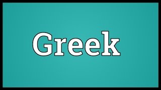 Greek Meaning [upl. by Abil]