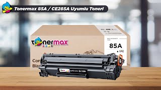 TonerMAX 85A  CE285A Muadil Tonerleri Toner Tozlar ve Uyumlu Toner Çipleri [upl. by Alderman194]