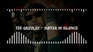 Tee Grizzley  Suffer In Silence [upl. by Island]