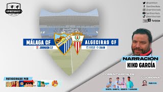 🔴 DIRECTO  MÁLAGA CF vs ALGECIRAS CF  Jornada 17 Primera RFEF  SportDirect Radio [upl. by Ruben]