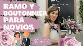 RAMO DE NOVIA Y BOUTONNIERE BOTONIER PASO A PASO 💐 [upl. by Zacharie]