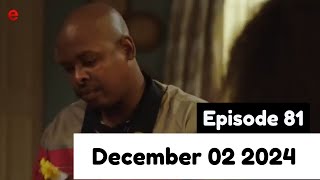 Muvhango episode 81 December 02 2024 Full EPISODE Muvhango live today [upl. by Cirdec]